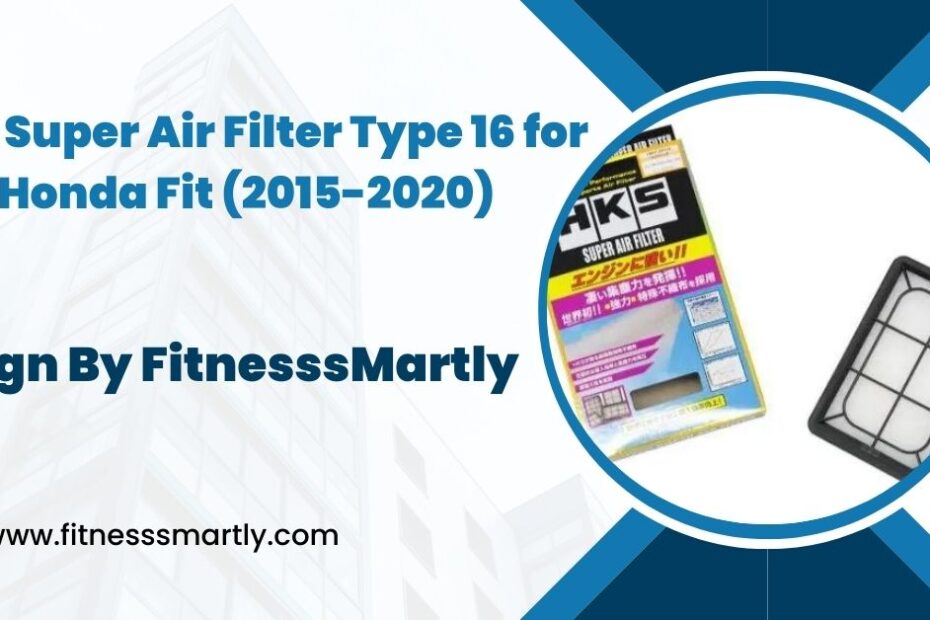 HKS Super Air Filter Type 16 for Honda Fit (2015-2020)