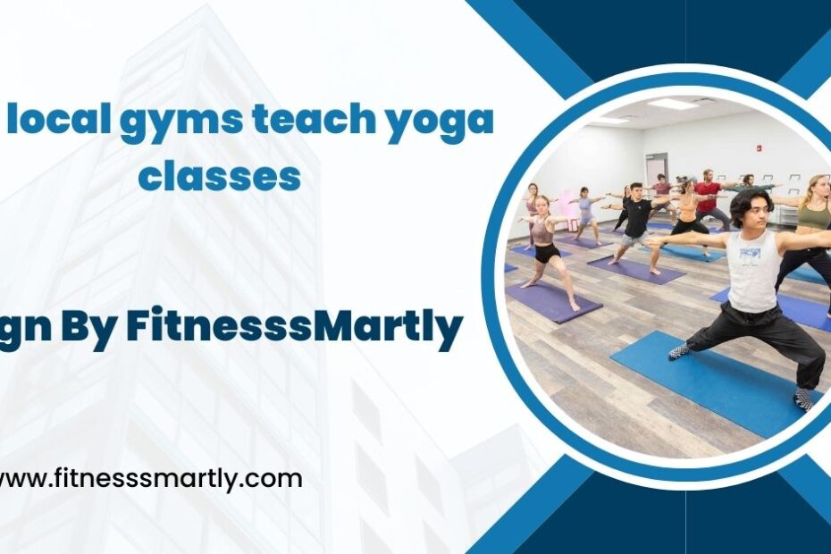 do local gyms teach yoga classes