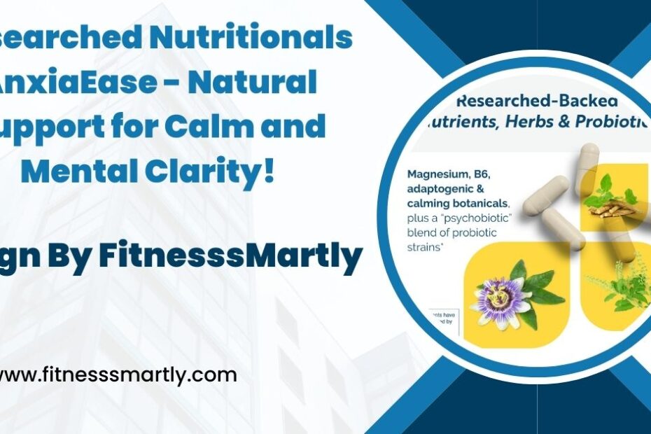 Researched Nutritionals AnxiaEase - Natural Support for Calm and Mental Clarity!