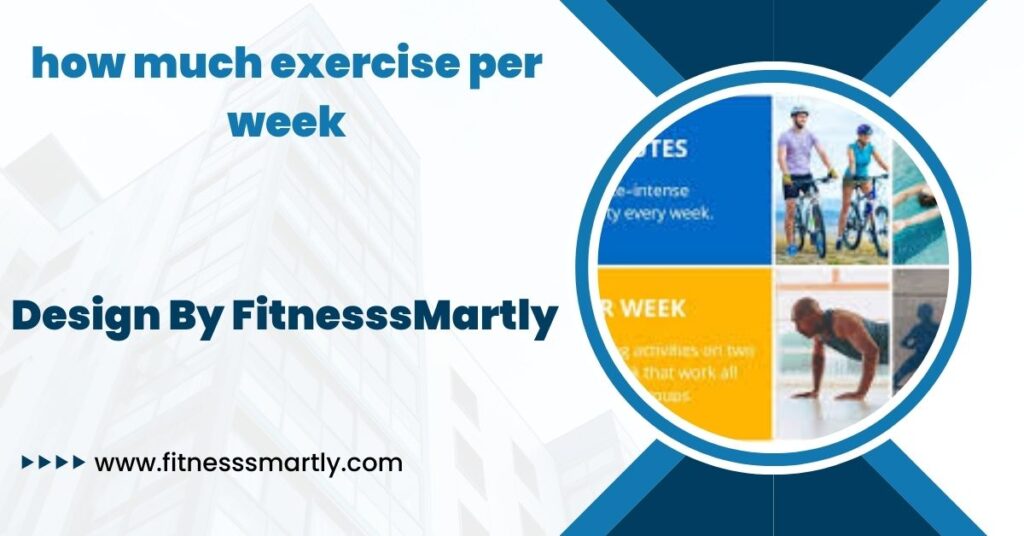 how much exercise per week