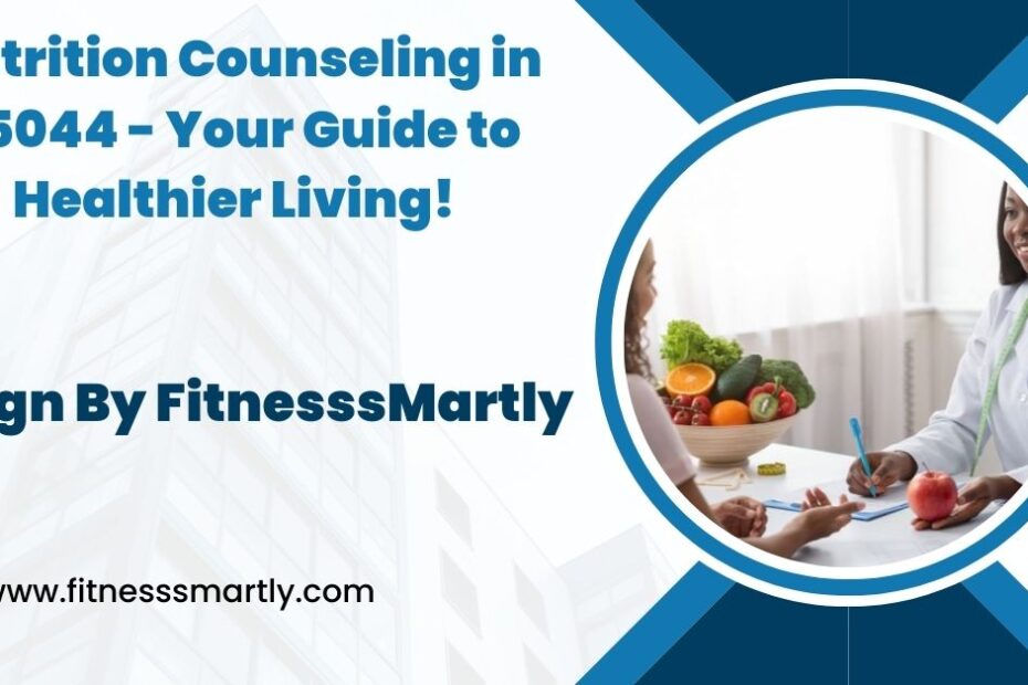 Nutrition Counseling in 85044 - Your Guide to Healthier Living!