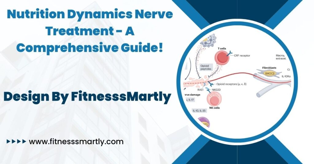 Nutrition Dynamics Nerve Treatment - A Comprehensive Guide!