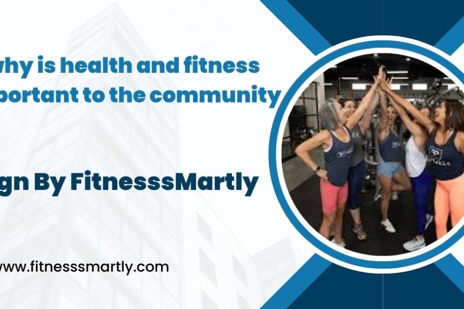 why is health and fitness important to the community