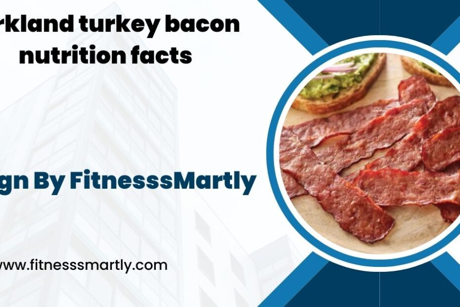 kirkland turkey bacon nutrition facts