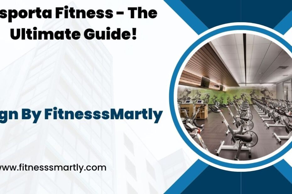 Esporta Fitness - The Ultimate Guide!