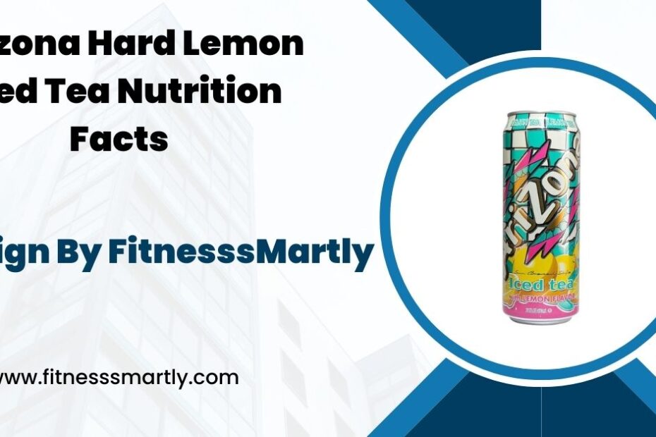 Arizona Hard Lemon Iced Tea Nutrition Facts - A Comprehensive Overview!