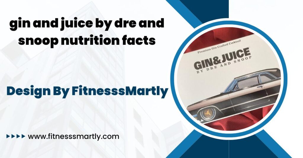 gin and juice by dre and snoop nutrition facts