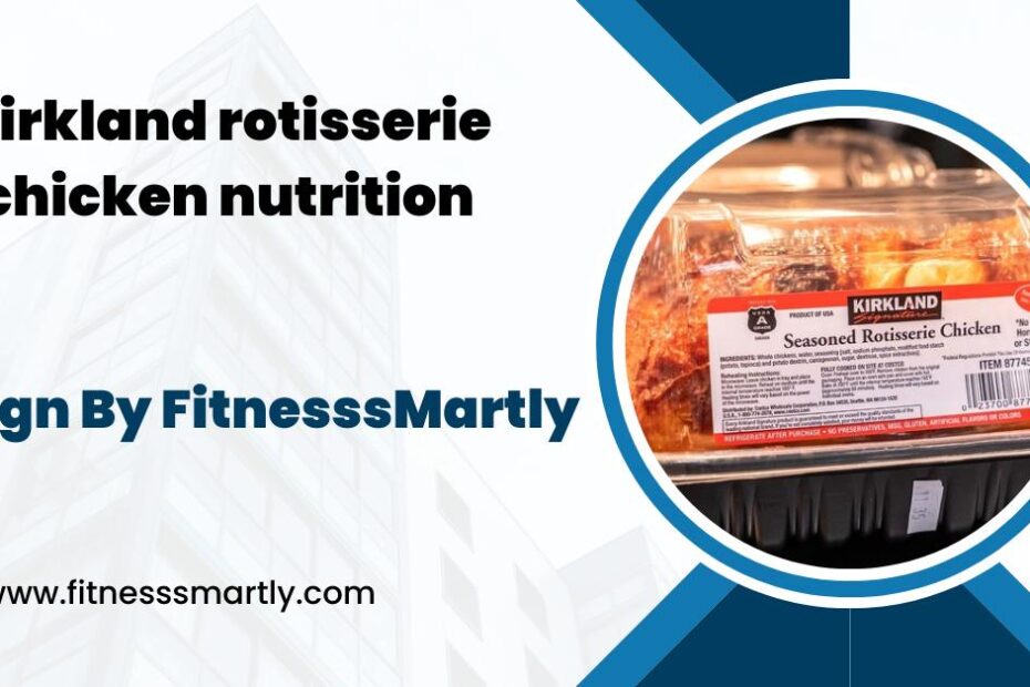 kirkland rotisserie chicken nutrition