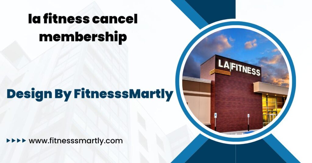 la fitness cancel membership