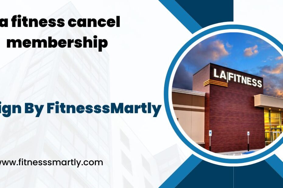 la fitness cancel membership