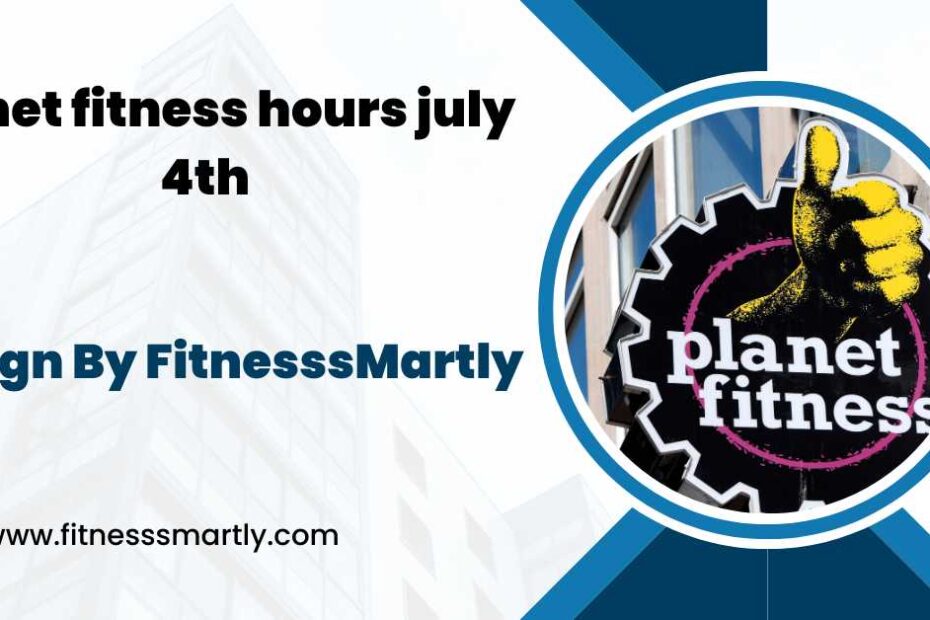 planet fitness hours july 4th