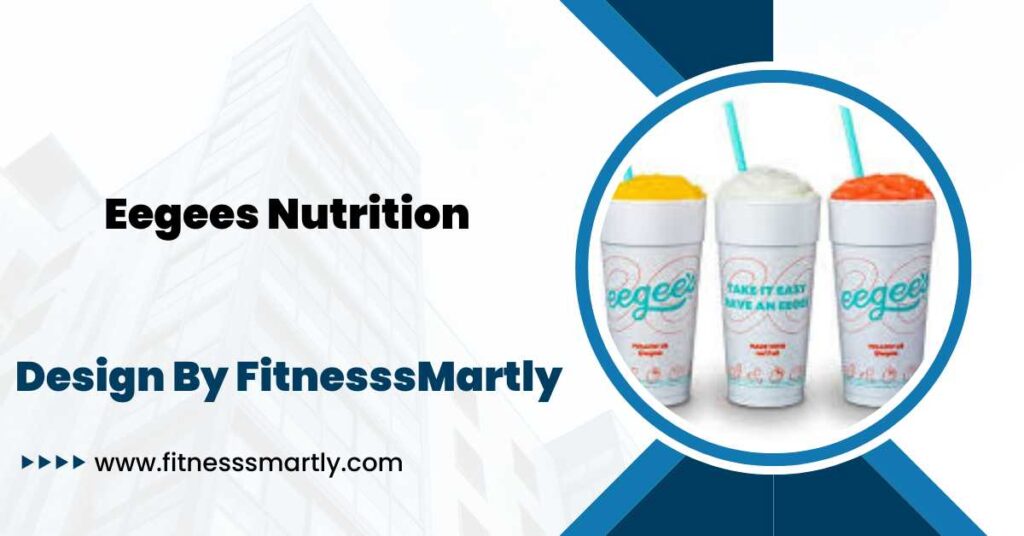 Eegees Nutrition