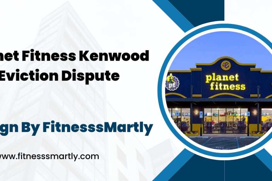 Planet Fitness Kenwood Eviction Dispute