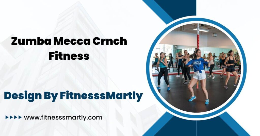 zumba mecca crnch fitness