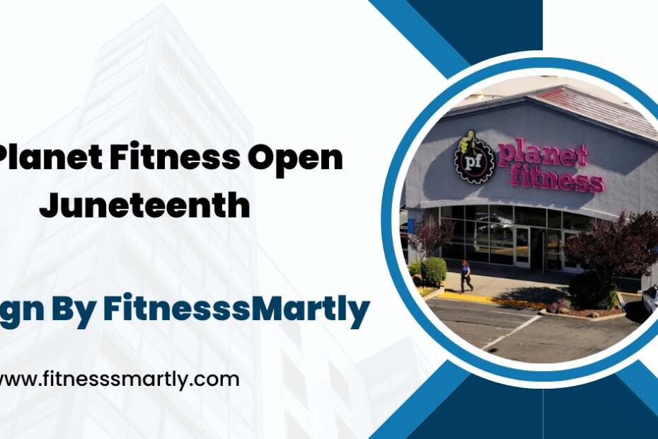 is planet fitness open juneteenth