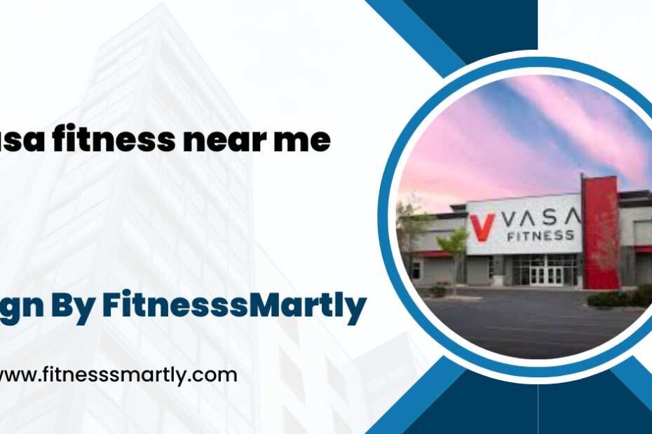 vasa fitness near me