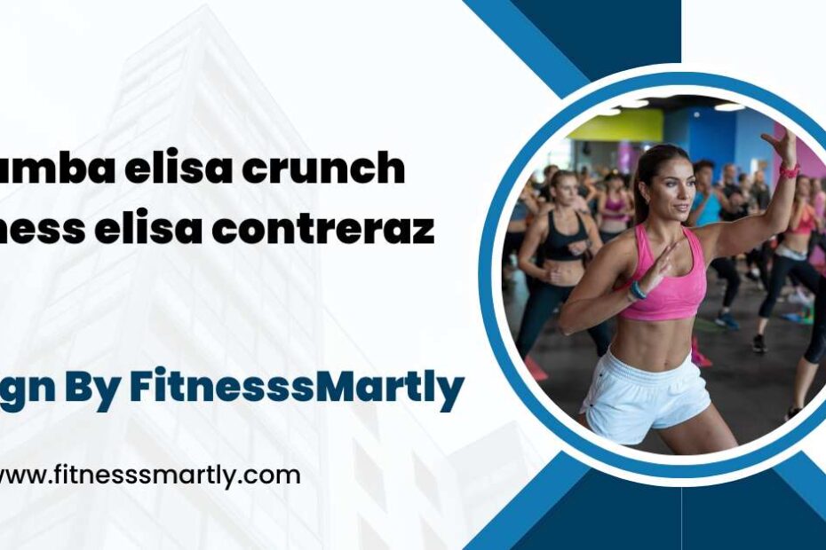 zumba elisa crunch fitness elisa contreraz