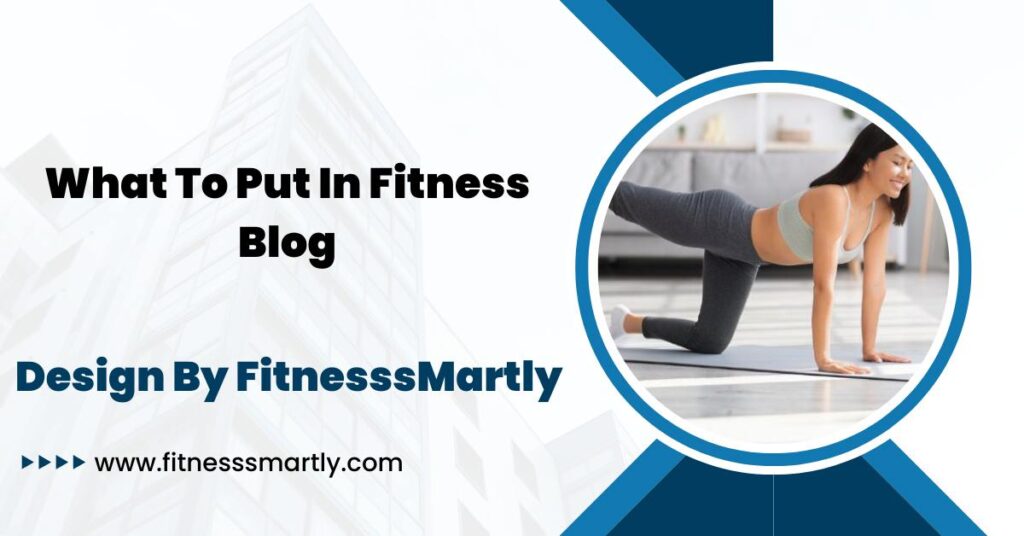 What To Put In Fitness Blog