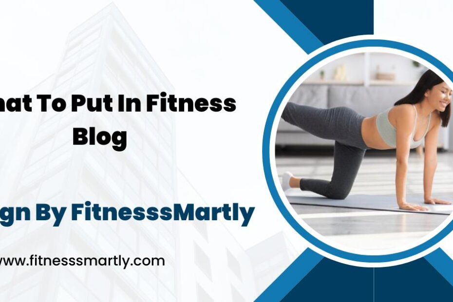 What To Put In Fitness Blog