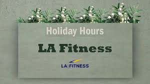 Is L A Fitness Open Today on Holidays?